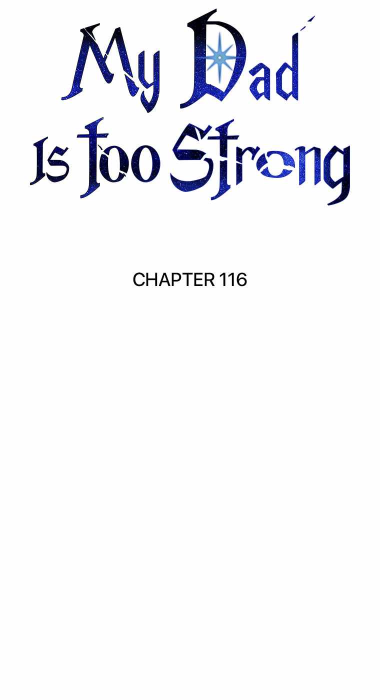 My Dad Is Too Strong Chapter 116 — Page 39