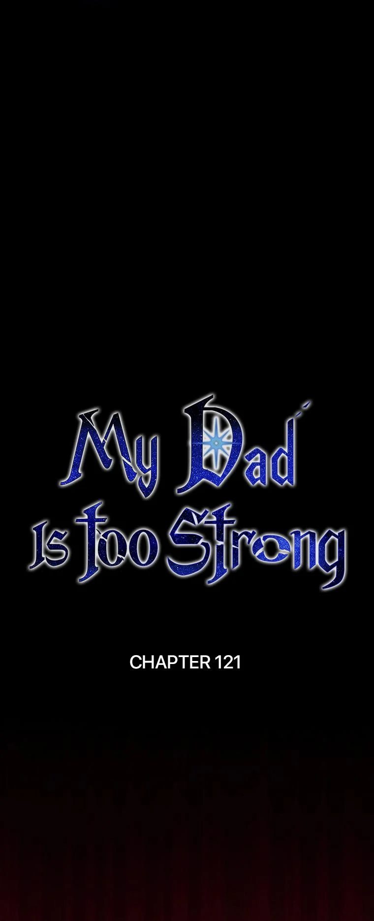 My Dad Is Too Strong Chapter 121 — Page 24