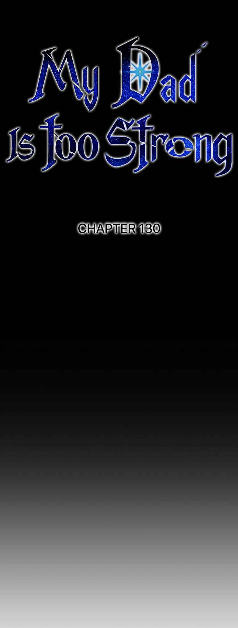 My Dad Is Too Strong Chapter 130 — Page 17