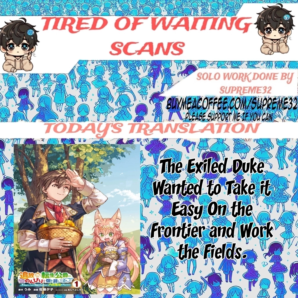 Tsuihou Sareta Tensei Koushaku wa, Henkyou de Nonbiri to Hatake o Tagayashitakatta Chapter 5 — Page 1